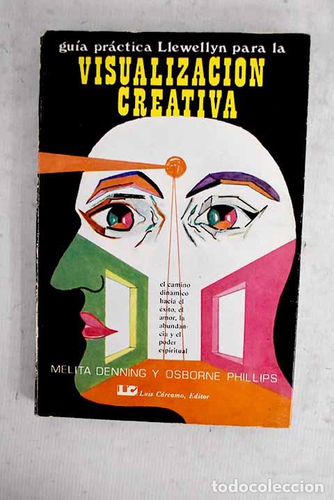 books: Gu&iacute;a pr&aacute;ctica Llewellyn para la visualizaci&oacute;n creativa.- Denning, Melita