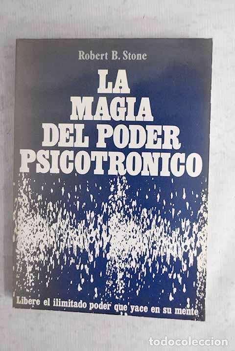 books: La magia del poder psicotr&oacute;nico.- Stone, Robert