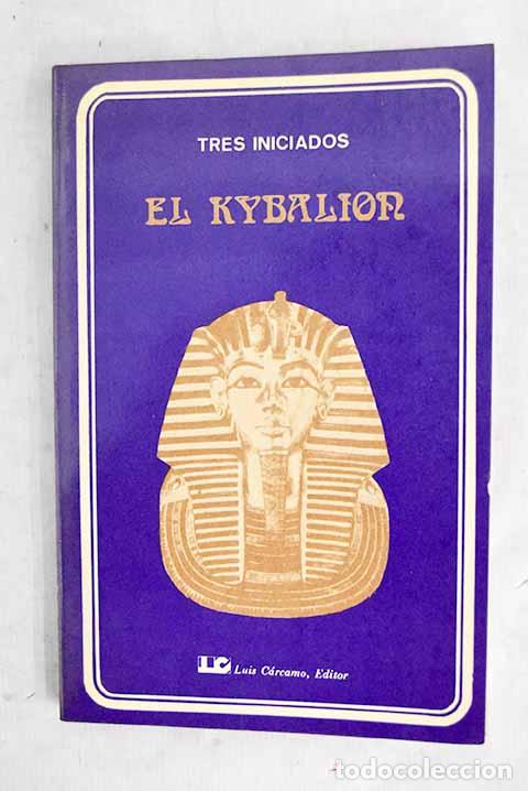 books: El Kybalion: Un estudio sobre la Filosof&iacute;a Herm&eacute;tica del Antiguo Egipto y Grecia