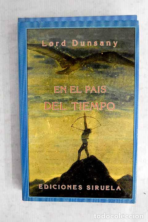 books: En el pa&iacute;s del tiempo.- Dunsany, Edward John Moreton Drax Plunkett