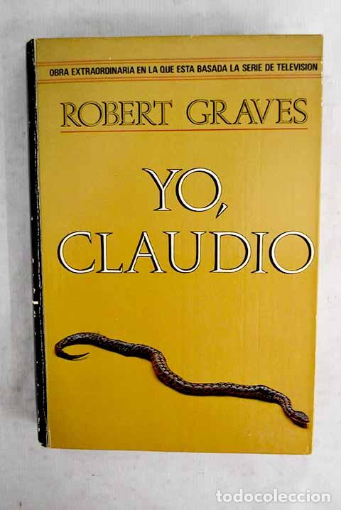 books: Yo Claudio: de la autobiograf&iacute;a de Tiberio Claudio.- Graves, Robert