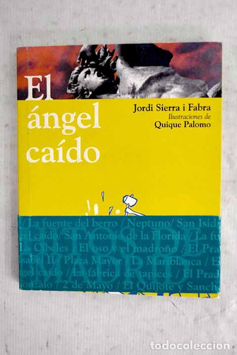 books: El &aacute;ngel ca&iacute;do: Sierra i Fabra, Jordi.- Sierra i Fabra, Jordi