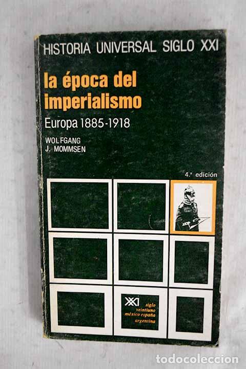 books: La &eacute;poca del Imperialismo: [Europa 1885-1918].- Mommsen, Wolfgang J.