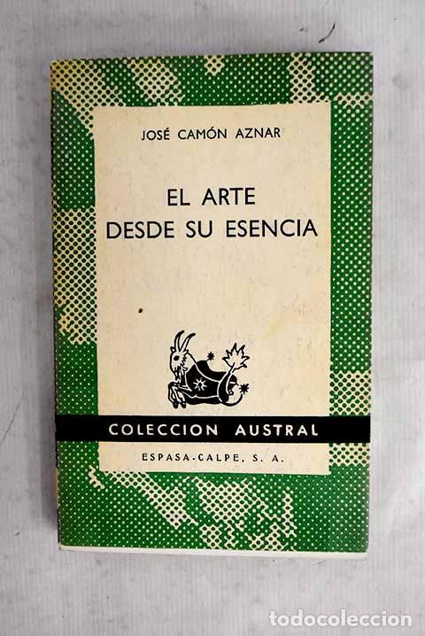 books: El arte desde su esencia.- Cam&oacute;n Aznar, Jos&eacute;