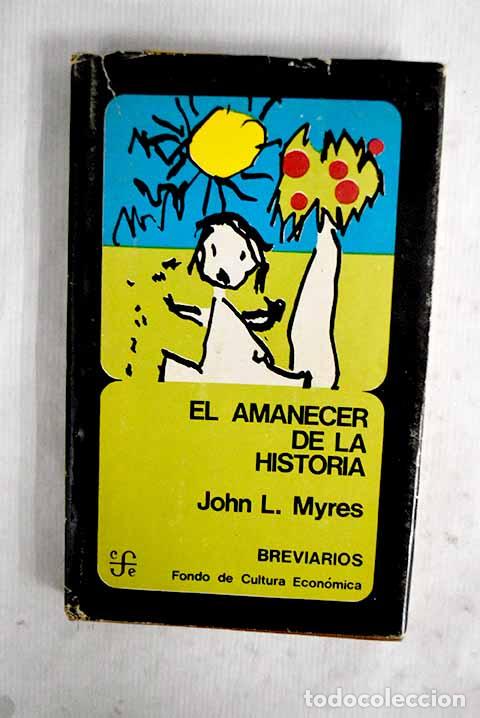 books: El amanecer de la historia.- Myres, John Linton