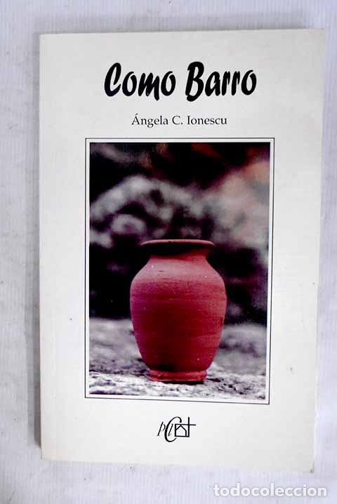 Livros em segunda m&atilde;o: Como barro: Ionescu, &Aacute;ngela C..- Ionescu, &Aacute;ngela C.