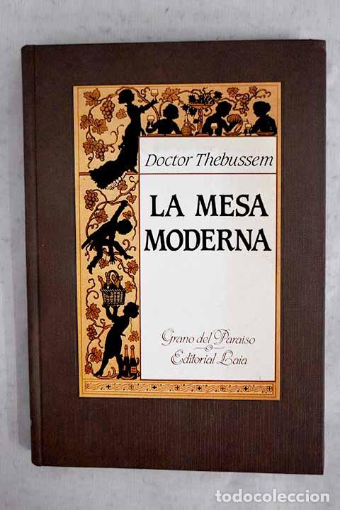 Livros em segunda m&atilde;o: La mesa moderna: cartas sobre el comedor y la cocina.- Thebussem