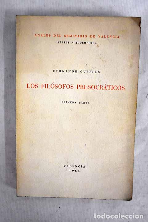 Libros: Los fil&oacute;sofos presocr&aacute;ticos.- Cubells, Fernando