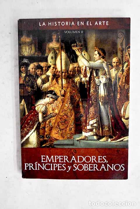 Libros: Emperadores, pr&iacute;ncipes y soberanos, tomo II.- Rapelli, Paola
