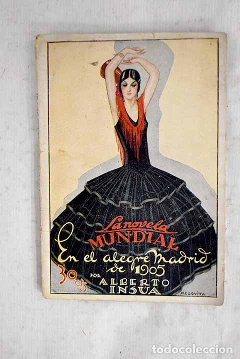 Libros: En el alegre Madrid de 1905.- Ins&uacute;a, Alberto