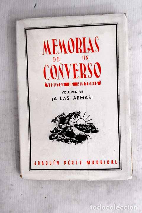 B&uuml;cher: Memorias de un converso: (virutas de Historia), tomo VII.- P&eacute;rez Madrigal, Joaqu&iacute;n
