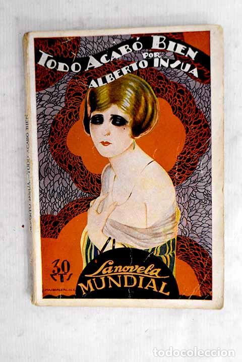 Livres: Todo acab&oacute; bien: Ins&uacute;a, Alberto.- Ins&uacute;a, Alberto