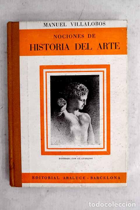 Livres: Nociones de historia del arte.- Villalobos D&iacute;az, Manuel