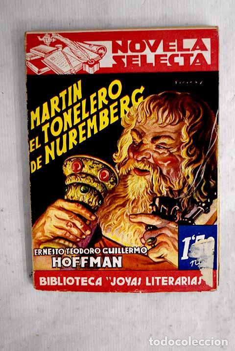 Livres: Mart&iacute;n el tonelero de Nuremberg ; El dux y la dogaresca.- Hoffmann, Ernst T. A.