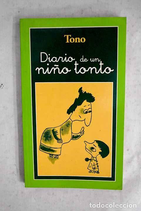 Libros: Diario de un ni&ntilde;o tonto.- Tono