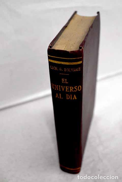 Libros: El universo al d&iacute;a: Dolmage, Cecil G..- Dolmage, Cecil G.