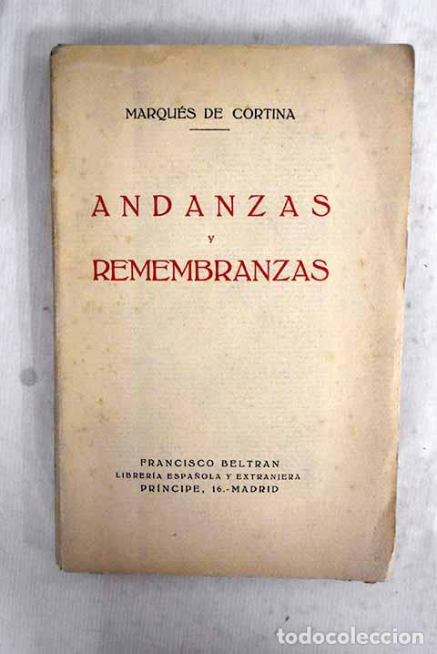 Libros: Andanzas y Remembranzas.- Marqu&eacute;s de Cortina