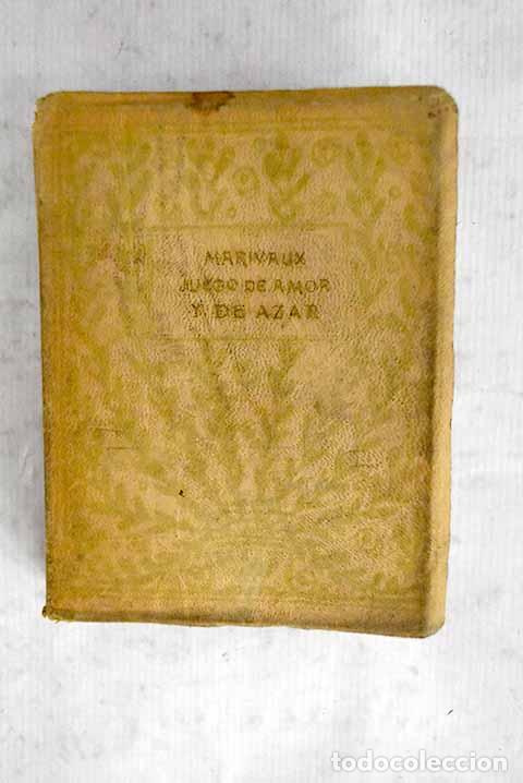 B&uuml;cher: El juego del amor y del azar: Comedia.- Marivaux, Pierre Carlet de Chamblain de