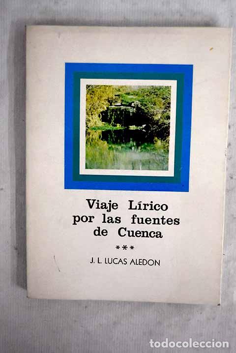 books: Viaje l&iacute;rico por las fuentes de Cuenca.- Lucas Aled&oacute;n, Jos&eacute; Luis