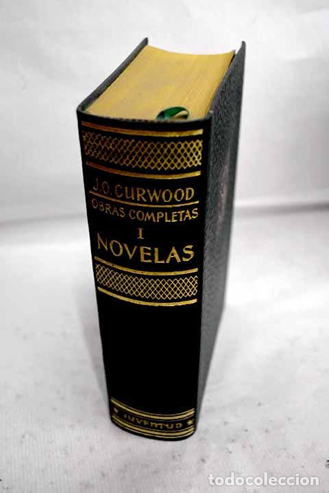 books: Obras completas: novelas, tomo I.- Curwood, James Oliver