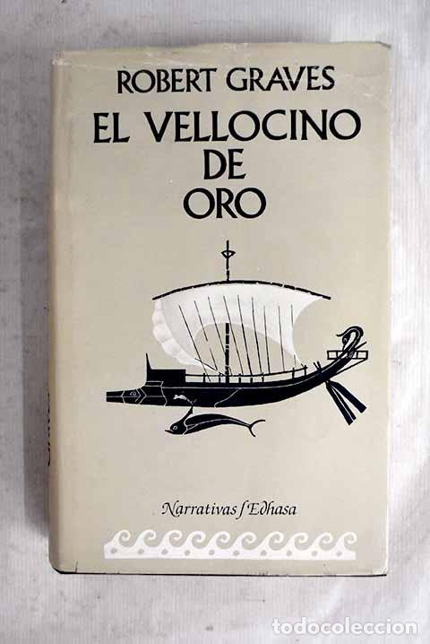 Libros: El vellocino de oro: Graves, Robert.- Graves, Robert