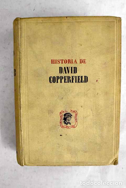 Libros: Historia y vicisitudes del joven David Copperfield.- Dickens, Charles