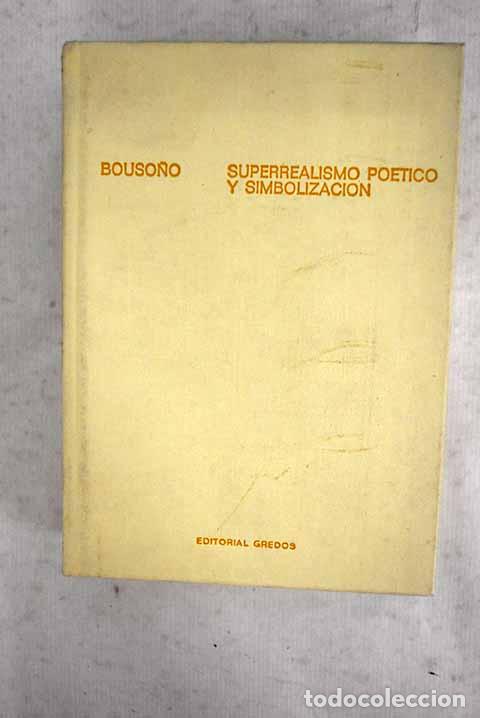 Libros: Superrealismo po&eacute;tico y simbolizaci&oacute;n.- Bouso&ntilde;o, Carlos