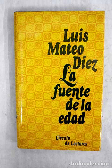 Libros: La fuente de la edad.- D&iacute;ez, Luis Mateo