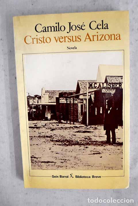 Libros: Cristo versus Arizona.- Cela, Camilo Jos&eacute;