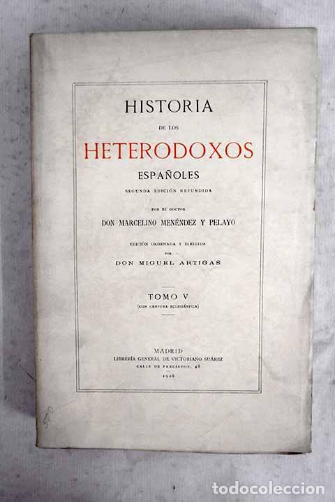 Libros: Historia de los heterodoxos espa&ntilde;oles, tomo V.- Men&eacute;ndez Pelayo, Marcelino