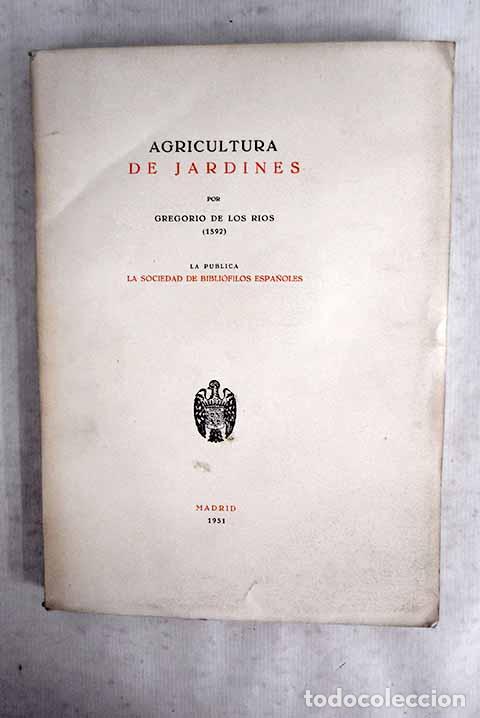 Libros: Agricultura de jardines.- R&iacute;os, Gregorio de los