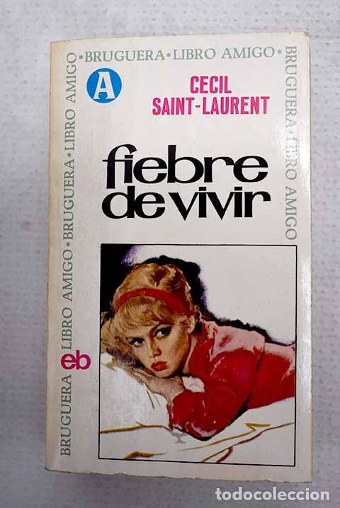 Libri di seconda mano: Fiebre de vivir: Saint-Laurent, C&eacute;cil.- Saint-Laurent, C&eacute;cil