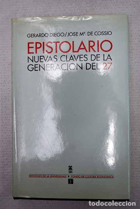 books: Epistolario: nuevas claves de la generaci&oacute;n del 27.- Diego, Gerardo