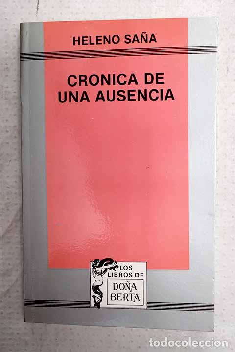 Livros em segunda m&atilde;o: Cr&oacute;nica de una ausencia.- Sa&ntilde;a, Heleno