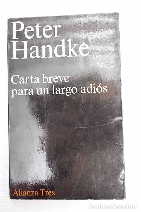 Libros: Carta breve para un largo adi&oacute;s.- Handke, Peter