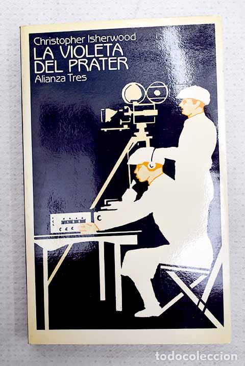 Libros: La violeta del Prater.- Isherwood, Christopher