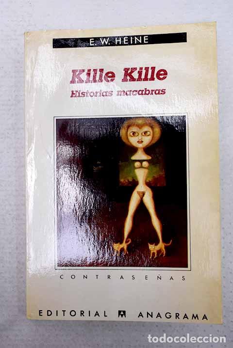 Libros: Kille Kille: historias macabras.- Heine, E. W.