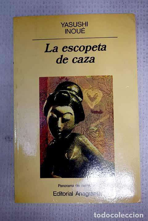 Libros: La Escopeta de caza: Inou&eacute;, Yasushi.- Inou&eacute;, Yasushi