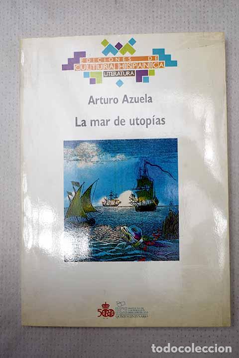 Libros: La mar de utop&iacute;as: Azuela, Arturo.- Azuela, Arturo