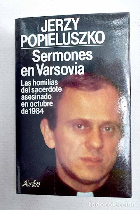 Libros: Sermones en Varsovia.- Popieluszko, Jerzy
