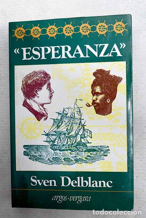 Libros: Esperanza: Delblanc, Sven.- Delblanc, Sven