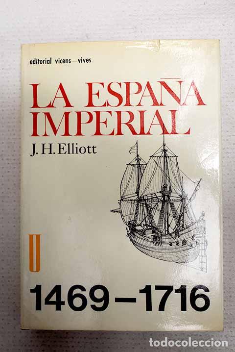 Libros: La Espa&ntilde;a imperial, 1469-1716.- Elliott, John