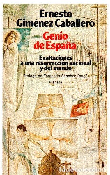 B&uuml;cher: Genio de Espa&ntilde;a. Exaltaciones a una resurrecci&oacute;n nacional y del mundo - Gim&eacute;nez Caballero, Ernesto