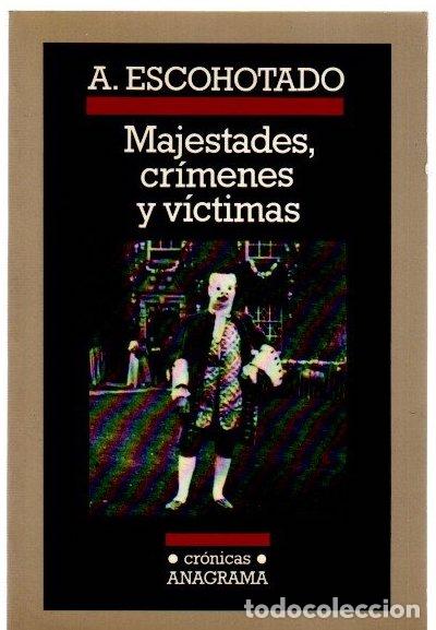 Livres: Majestades, cr&iacute;menes y v&iacute;ctimas - Escohotado, A.