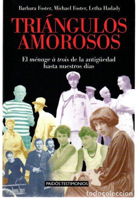 Libros: Tri&aacute;ngulos amorosos. El m&eacute;nage &agrave; trois de la antig&uuml;edad hasta nuestros d&iacute;as - Barbara Foster