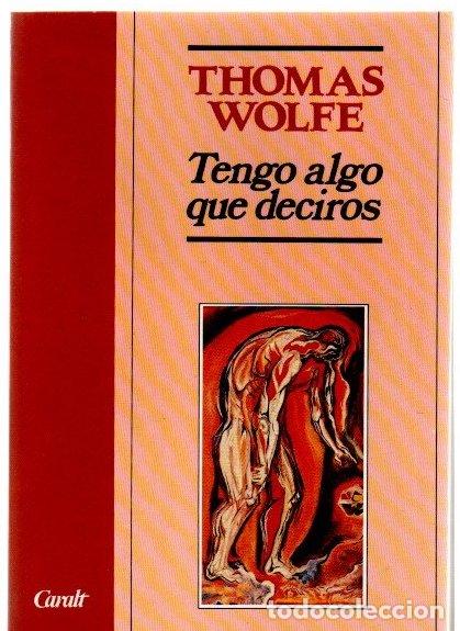 Libros: Tengo algo que deciros - Wolfe, Thomas - Foto 1