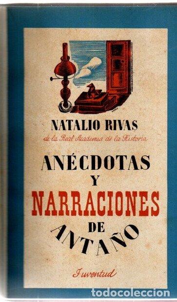 Libros: An&eacute;cdotas y narraciones de anta&ntilde;o - Rivas, Natalio