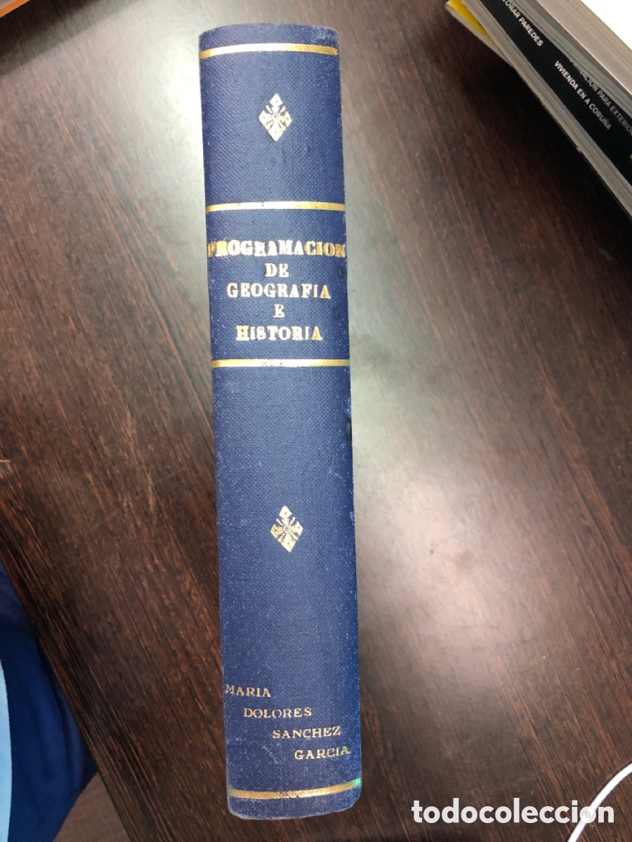 Livres: PROGRAMACION DE GEOGRAFIA E HISTORIA TESIS DE MARIA DOLORES SANCHEZ GARCIA