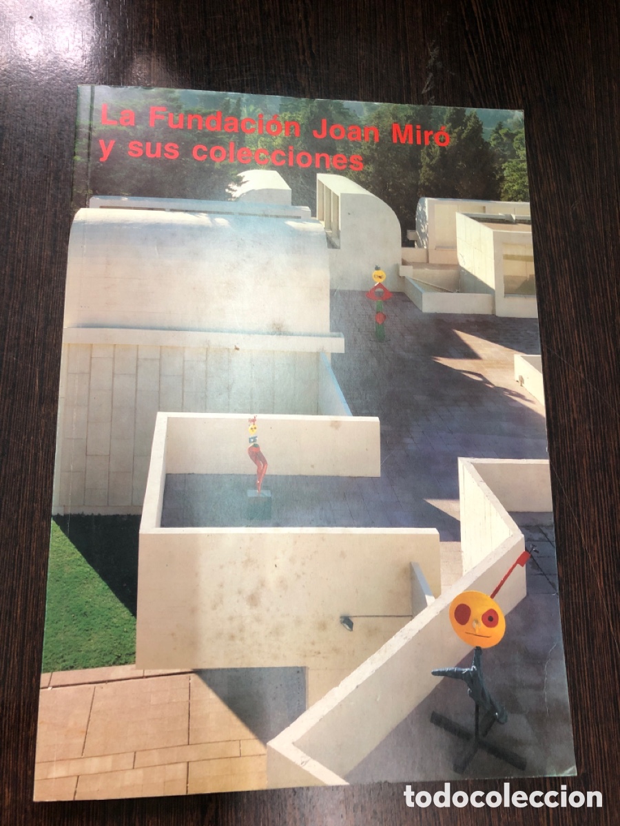 B&uuml;cher: LA FUNDACION JOAN MIRO Y SUS COLECCIONES ED LA POLIGRAFA SA 1990