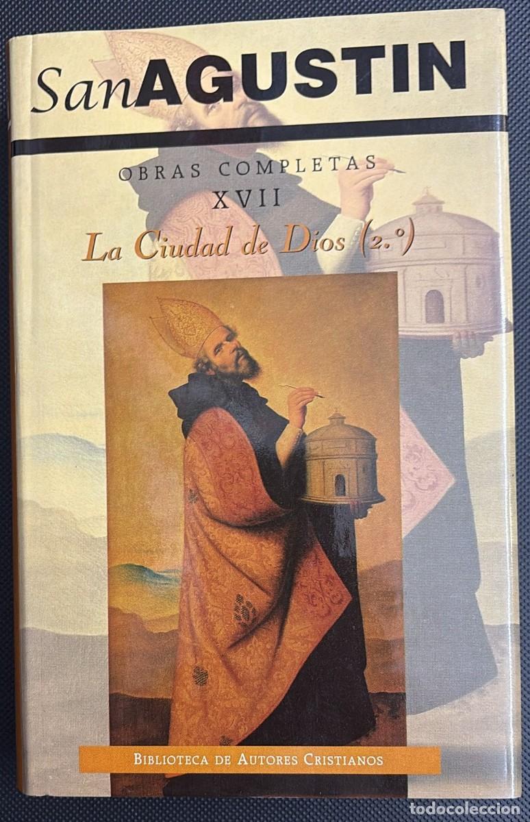 Libros: San Agustin Obras completas XVII La ciudad de Dios 2&ordm; - San Agustin